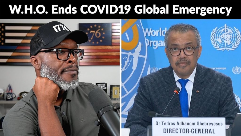 World Health Organization ENDS Covid 19 Global Emergency FINALLY