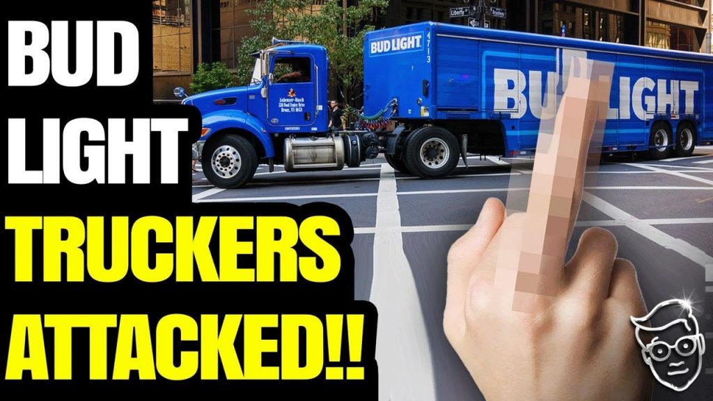 Bud Light Truck Drivers QUIT After Getting Called ‘Gay Beer Salesmen’