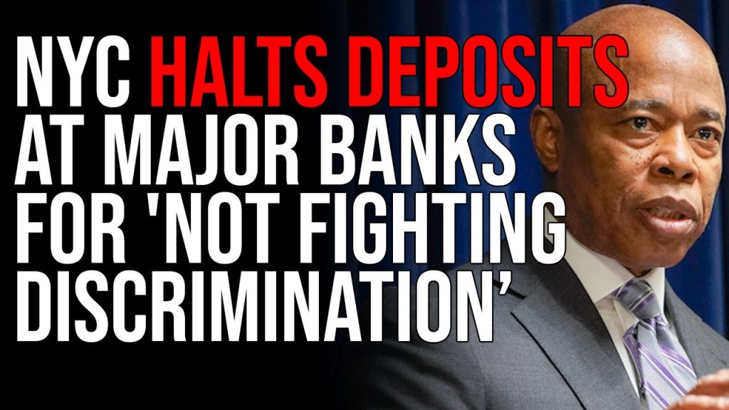 NYC HALTS Deposits At Major Banks For ‘Not Fighting Discrimination,’ Social Credit Is Here