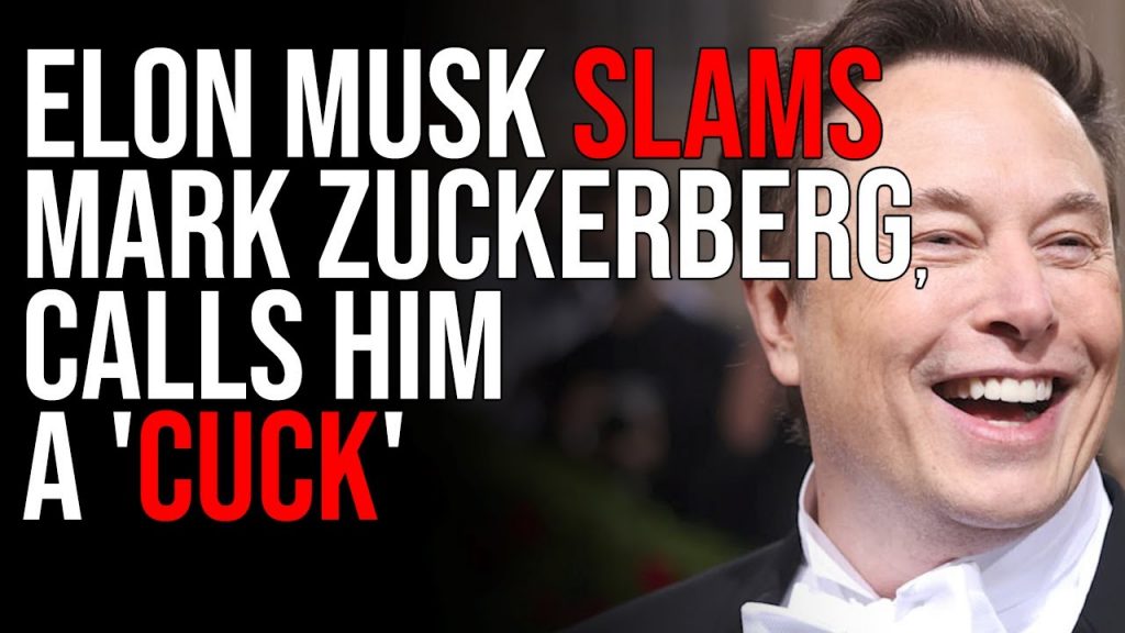 Elon Musk SLAMS Mark Zuckerberg, Calls Him A ‘CUCK’ In Hilarious Roast