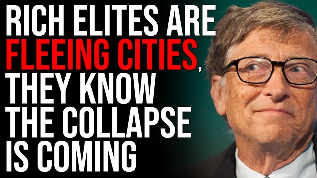 Rich Elites Are FLEEING Cities, They Know The Collapse Is Coming