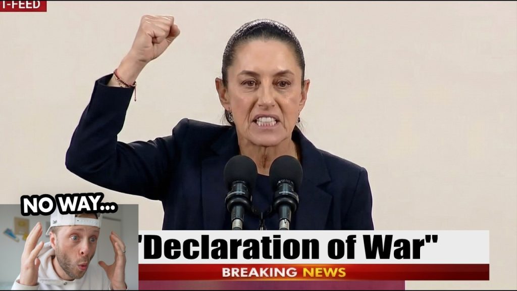 Mexico’s President LAUNCHES WAR on America… as Trump Targets Her Cartels