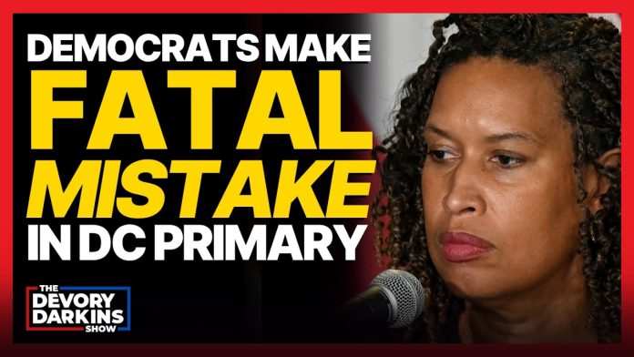 Democrat Voters make FATAL MISTAKE in DC Mayoral Primary